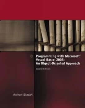 Image of Programming with Microsoft Visual Basic 2005 an Object-Oriented Approach by Michael Ekedahl Book
