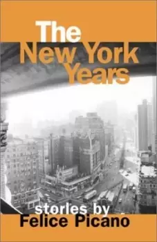 Image of The New York years by Felice Picano
