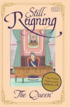 Image of Still Reigning by Twitter queen_uk Book