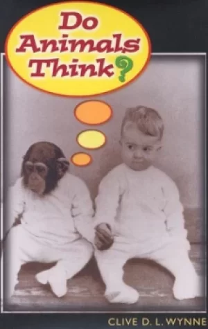 Image of Do animals think? by Clive D. L. Wynne