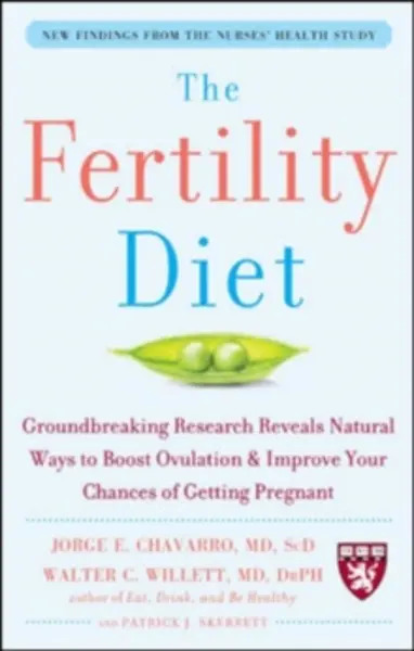 Image of fertility diet groundbreaking research reveals natural ways to boost ovulat 9780071627108