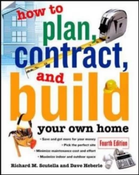 Image of How to Plan Contract and Build Your Own Home by Richard M Scutella Paperback
