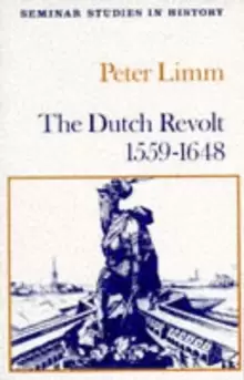 Image of The Dutch Revolt 1559 - 1648