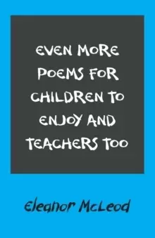 Image of Even More Poems for Children to Enjoy and Teachers Too