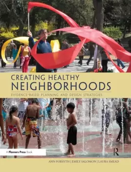 Image of Creating Healthy NeighborhoodsEvidence-Based Planning and Design Strategies