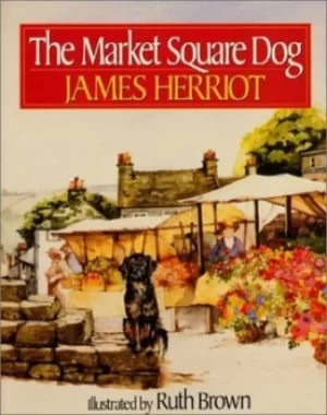 Image of The Market Square Dog by James Herriot