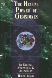 Image of The Healing Power of Gemstones : In Tantra, Ayurveda and Astrology