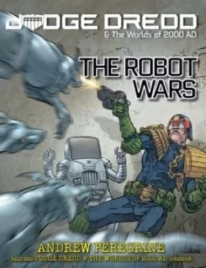 Image of Judge Dredd The Robot Wars by Andrew Peregrine