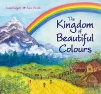 Image of kingdom of beautiful colours a picture book for children