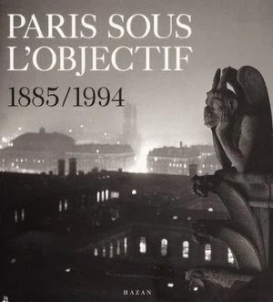 Image of Paris Sous Lobjectif 1885-1914 by Anne Cartier-Bresson Paperback