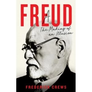 Image of Freud : The Making of An Illusion