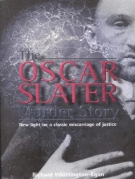 Image of The Oscar Slater Murder Story by Richard Whittington-Egan Paperback