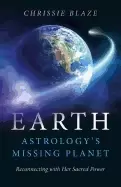 Image of earth astrologys missing planet reconnecting with her sacred power