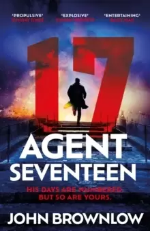 Image of Agent Seventeen : The most intense and thrilling read of 2023, for fans of Jason Bourne and James Bond