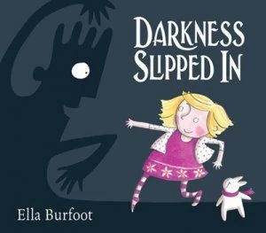 Image of Darkness Slipped in by Ella Burfoot Book