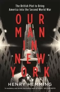 Image of Our man in New York by Henry Hemming