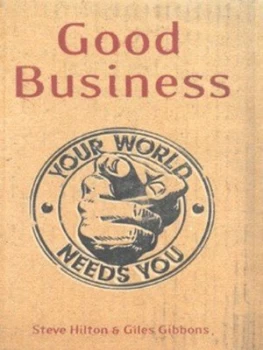 Image of Good Business by Steve Hilton and Giles Gibbons Hardback