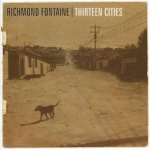 Image of Thirteen Cities by Richmond Fontaine CD Album