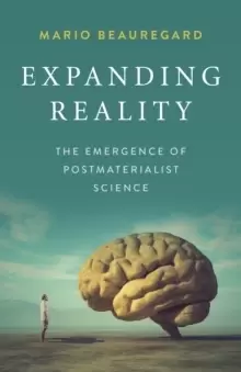 Image of Expanding Reality - The Emergence of Postmaterialist Science