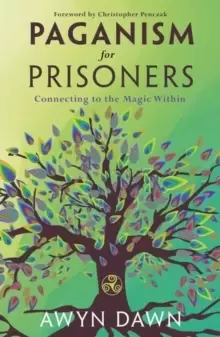 Image of Paganism for Prisoners : Connecting to the Magic Within