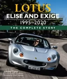 Image of Lotus Elise and Exige 1995-2020 : The Complete Story