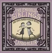 Image of envious siblings and other morbid nursery rhymes