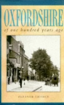 Image of Oxfordshire of One Hundred Years Ago by E Chance Hardback