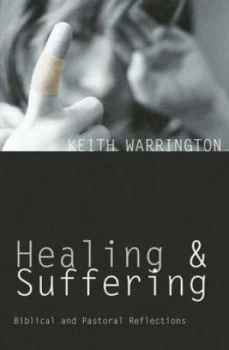 Image of Healing and Suffering by Keith Warrington Paperback