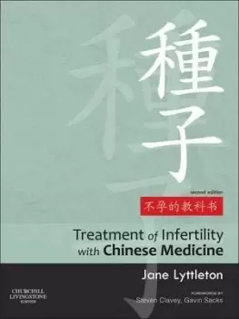 Image of Treatment of Infertility with Chinese Medicine by Jane Lyttleton