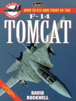 Image of Janes How to Fly and Fight in the F-14 Tomcat by David L Rockwell Paperback