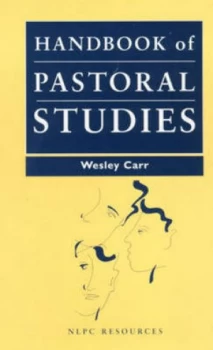 Image of Handbook of Pastoral Studies by Wesley Carr and Society for Promoting Christian Knowledge Paperback