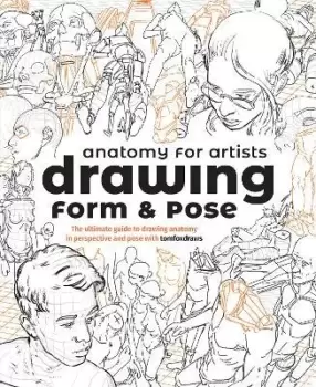 Image of Anatomy for Artists: Drawing Form & Pose (TBC) by Tom Fox