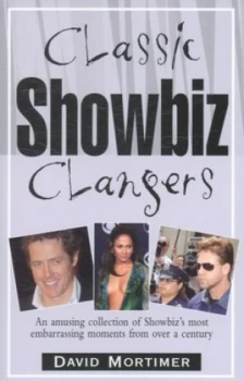 Image of Classic Showbiz Clangers by David Mortimer Paperback