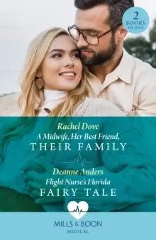 Image of A Midwife, Her Best Friend, Their Family / Flight Nurse's Florida Fairy Tale : A Midwife, Her Best Friend, Their Family / Flight Nurse's Florida Fairy