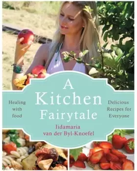 Image of A kitchen fairytale by Iida Van der Byl-Knoefel