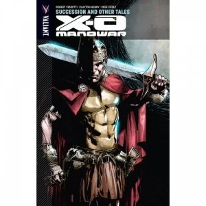 Image of X-O Manowar Volume 13: Succession & Other Tales