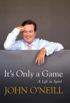 Image of Its Only a Game by John Oneill Hardback