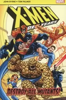 Image of Destroy all mutants by John Byrne|Tom Palmer