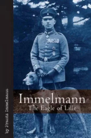 Image of Immelmann "the eagle of Lille" by Frantz Immelmann