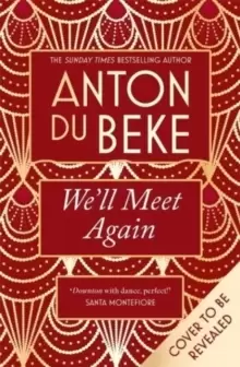 Image of We'll Meet Again : The romantic new novel from Sunday Times bestselling author Anton Du Beke