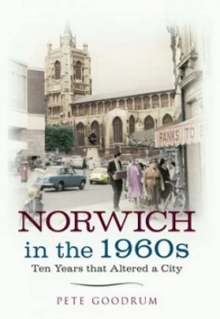 Image of Norwich in the 1960s by Pete Goodrum Book