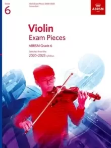 Image of Violin Exam Pieces 2020-2023, ABRSM Grade 6, Score & Part : Selected from the 2020-2023 syllabus