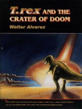 Image of T.Rex and the Crater of Doom by Walter Alvarez Hardback