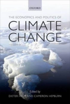 Image of The Economics and Politics of Climate Change by Dieter Helm Hardback