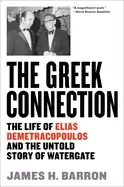Image of greek connection the life of elias demetracopoulos and the untold story of