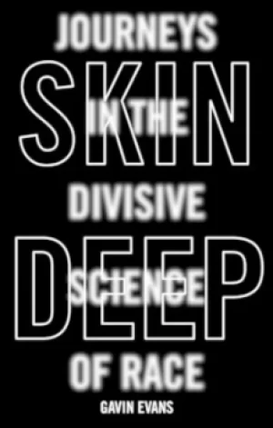 Image of Skin deep by Gavin Evans