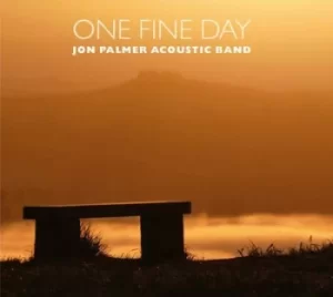 Image of One Fine Day by Jon Palmer Acoustic Band CD Album