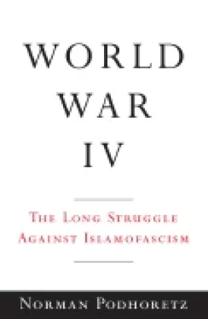 Image of world war iv the long struggle against islamofascism