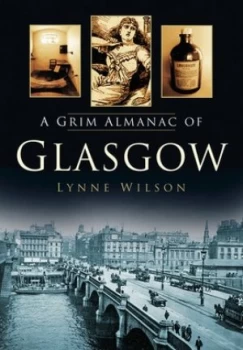 Image of A Grim Almanac of Glasgow by Lynne Wilson Paperback