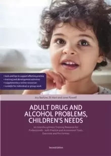 Image of Adult Drug and Alcohol Problems, Childrens Needs, Second Edition : An Interdisciplinary Training Resource for Professionals - with Practice and Assess